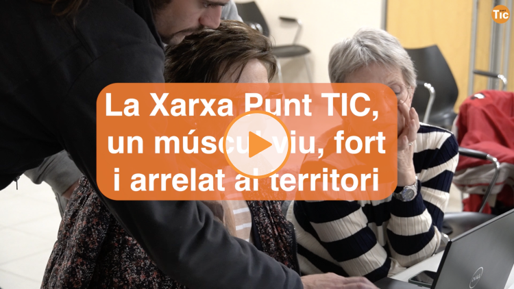 La Xarxa Punt TIC, un múscul viu i fort