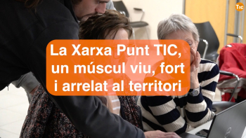 Embedded thumbnail for La Xarxa Punt TIC, un múscul viu i fort